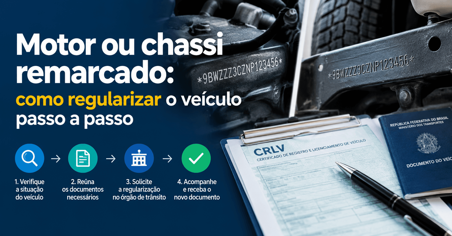 Motor ou chassi remarcado: como regularizar o veículo passo a passo
